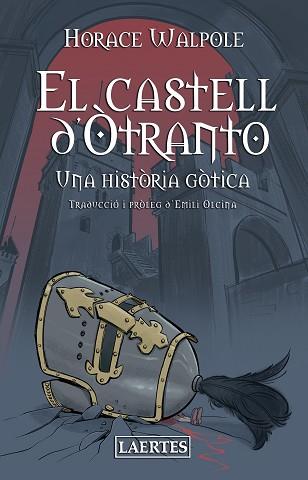 EL CASTELL D'ÒTRANTO.UNA HISTÒRIA GÒTICA | 9788418292569 | WALPOLE,HORACE | Llibreria Geli - Llibreria Online de Girona - Comprar llibres en català i castellà