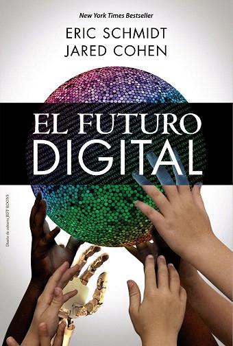EL FUTURO DIGITAL | 9788441535848 | SCHMIDT,ERIC/COHEN,JARED | Llibreria Geli - Llibreria Online de Girona - Comprar llibres en català i castellà