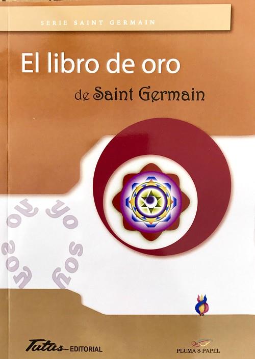 EL LIBRO DE ORO DE SAIN GERMAIN | 9788494477102 | SAINT GERMAIN | Llibreria Geli - Llibreria Online de Girona - Comprar llibres en català i castellà
