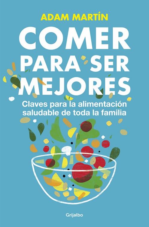 COMER PARA SER MEJORES | 9788425350665 | MARTIN,ADAM | Libreria Geli - Librería Online de Girona - Comprar libros en catalán y castellano