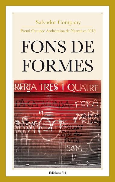 FONS DE FORMES(PREMI OCTUBRE ANDRÒMINA DE NARRATIVA 2018) | 9788417469122 | COMPANY,SALVADOR | Llibreria Geli - Llibreria Online de Girona - Comprar llibres en català i castellà