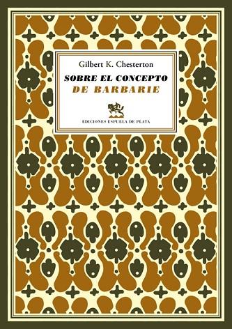 SOBRE EL CONCEPTO DE BARBARIE | 9788415177616 | CHESTERTON,GILBERT KEITH (1874-1936,REGNE UNIT) | Llibreria Geli - Llibreria Online de Girona - Comprar llibres en català i castellà