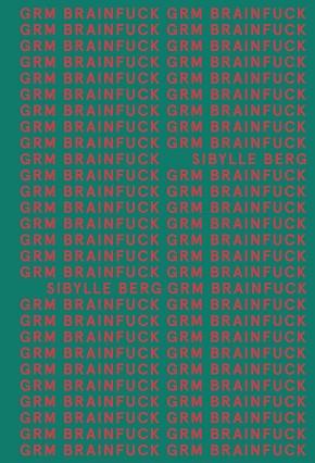 GRM BRAINFUCK  | 9788413620534 | BERG,SIBYLLE | Llibreria Geli - Llibreria Online de Girona - Comprar llibres en català i castellà