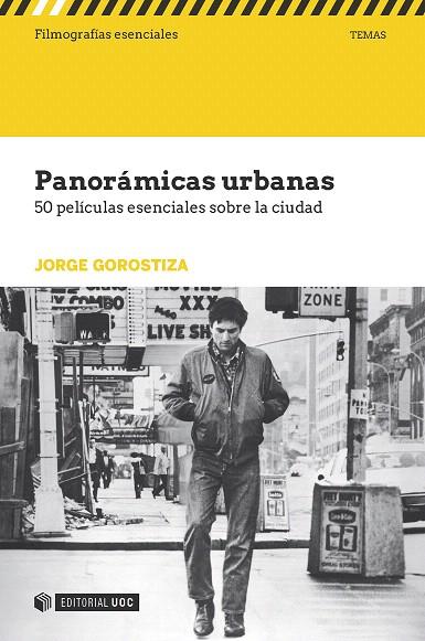 PANORAMICAS URBANAS 50 PELICULAS ESENCIALES SOBRE LA CIUDAD | 9788491165484 | GOROSTIZA,JORGE | Llibreria Geli - Llibreria Online de Girona - Comprar llibres en català i castellà