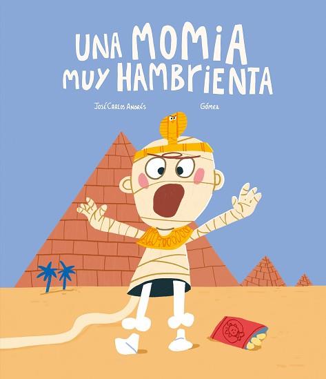 UNA MOMIA MUY HAMBRIENTA | 9788419607409 | ANDRÉS,JOSÉ CARLOS | Llibreria Geli - Llibreria Online de Girona - Comprar llibres en català i castellà