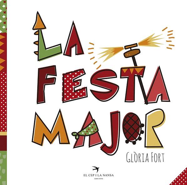 LA FESTA MAJOR | 9788494506895 | FORT MIR, GLÒRIA | Llibreria Geli - Llibreria Online de Girona - Comprar llibres en català i castellà