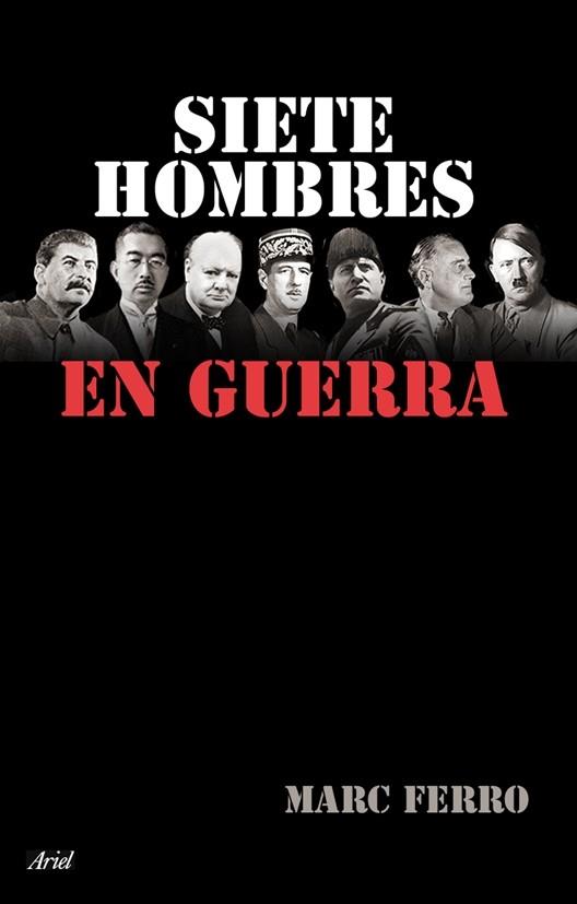 SIETE HOMBRES EN GUERRA | 9788434453968 | FERRO,MARC | Libreria Geli - Librería Online de Girona - Comprar libros en catalán y castellano