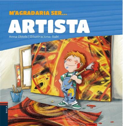 M'AGRADARIA SER...ARTISTA | 9788447935338 | OBIOLS LLOPART,ANNA | Llibreria Geli - Llibreria Online de Girona - Comprar llibres en català i castellà