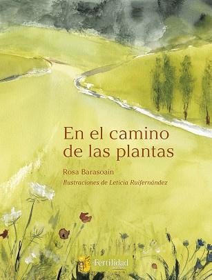 EN EL CAMINO DE LAS PLANTAS | 9788412183078 | BARASOAIN ASURMENDI,ROSA | Llibreria Geli - Llibreria Online de Girona - Comprar llibres en català i castellà
