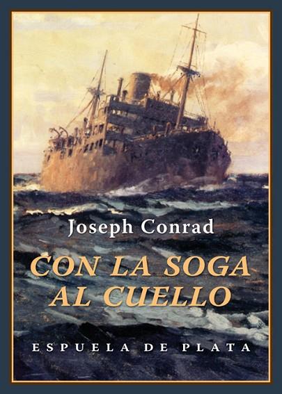CON LA SOGA AL CUELLO | 9788416034666 | CONRAD,JOSEPH | Llibreria Geli - Llibreria Online de Girona - Comprar llibres en català i castellà