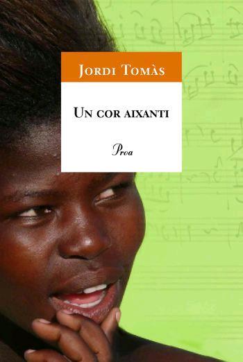 UN COR AIXANTI | 9788484371151 | TOMAS,JORDI | Llibreria Geli - Llibreria Online de Girona - Comprar llibres en català i castellà
