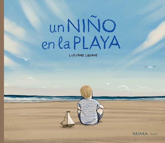 UN NIÑO EN LA PLAYA | 9788418972416 | LOZANO,LUCIANO | Llibreria Geli - Llibreria Online de Girona - Comprar llibres en català i castellà