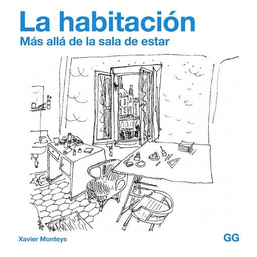 LA HABITACIÓN.MÁS ALLÁ DE LA SALA DE ESTAR | 9788425227394 | MONTEYS, XAVIER | Llibreria Geli - Llibreria Online de Girona - Comprar llibres en català i castellà