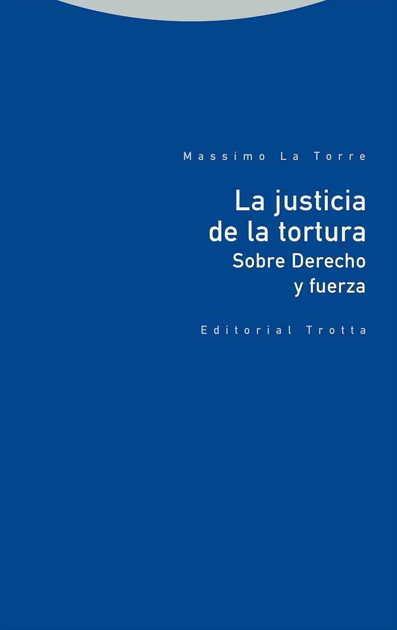 LA JUSTICIA DE LA TORTURA | 9788413640822 | LA TORRE,MASSIMO | Llibreria Geli - Llibreria Online de Girona - Comprar llibres en català i castellà