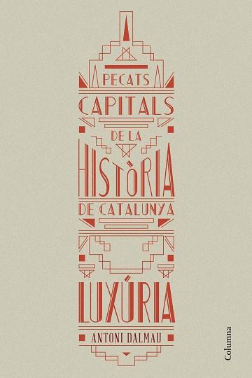 PECATS CAPITALS DE LA HISTÒRIA DE CATALUNYA.LUXÚRIA  | 9788466419925 | DALMAU,ANTONI | Llibreria Geli - Llibreria Online de Girona - Comprar llibres en català i castellà