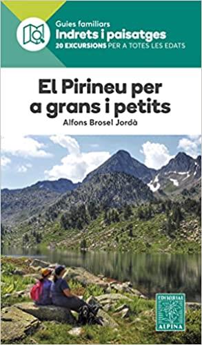 EL PIRINEU PER A GRANS I PETITS | 9788480909150 | BROSEL JORDÀ,ALFONS | Llibreria Geli - Llibreria Online de Girona - Comprar llibres en català i castellà