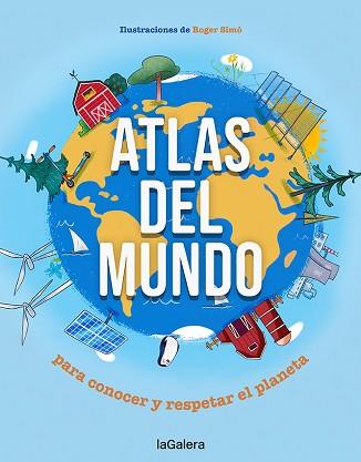 ATLAS DEL MUNDO PARA CONOCER Y RESPETAR EL PLANETA | 9788424673444 | SOMNINS | Llibreria Geli - Llibreria Online de Girona - Comprar llibres en català i castellà