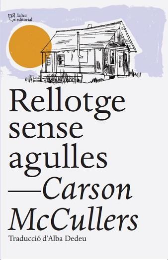 RELLOTGE SENSE AGULLES | 9788412539516 | MCCULLERS,CARSON | Llibreria Geli - Llibreria Online de Girona - Comprar llibres en català i castellà