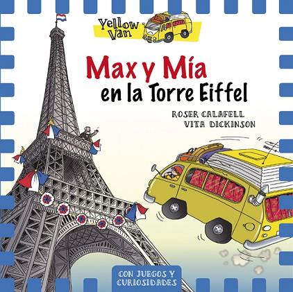 YELLOW VAN 13.MAX Y MÍA EN LA TORRE EIFFEL | 9788424663506 | DICKINSON,VITA | Llibreria Geli - Llibreria Online de Girona - Comprar llibres en català i castellà
