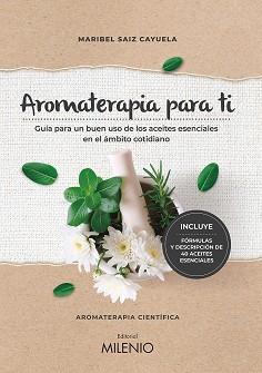 AROMATERAPIA PARA TI | 9788497439022 | SAIZ CAYUELA, MARIBEL | Llibreria Geli - Llibreria Online de Girona - Comprar llibres en català i castellà