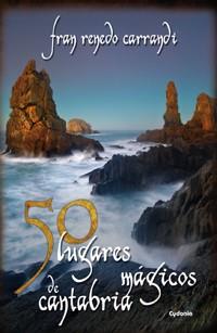 50 LUGARES MÁGICOS DE CANTABRIA | 9788494381041 | RENEDO CARRANDI,FRAN | Libreria Geli - Librería Online de Girona - Comprar libros en catalán y castellano