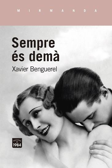 SEMPRE ÉS DEMÀ | 9788416987948 | BENGUEREL,XAVIER | Llibreria Geli - Llibreria Online de Girona - Comprar llibres en català i castellà