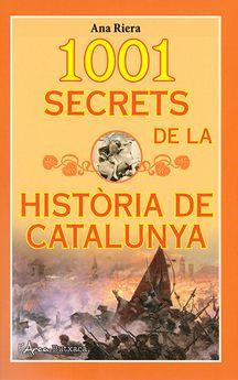 1001 SECRETS DE LA HISTÒRIA DE CATALUNYA | 9788494928642 | RIERA,ANA | Llibreria Geli - Llibreria Online de Girona - Comprar llibres en català i castellà