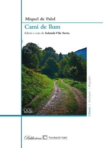 CAMI DE LLUM(EDICIO A CURA DE IOLANDA VILA SERRA) | 9788492718306 | DE PALOL,MIQUEL | Llibreria Geli - Llibreria Online de Girona - Comprar llibres en català i castellà