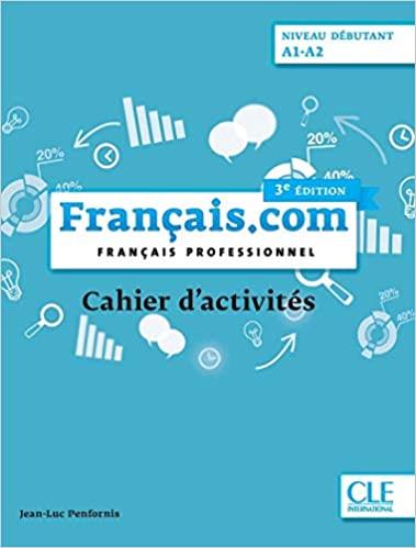 FRANÇAIS.COM(FRANÇAIS PROFESSIONEL.CAHIER D'ACTIVITÉS NIVEAU DEBUTANT A1-A2) | 9782090386905 | PENFORNIS,JEAN LUC | Llibreria Geli - Llibreria Online de Girona - Comprar llibres en català i castellà