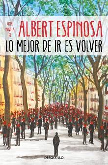 LO MEJOR DE IR ES VOLVER | 9788466354721 | ESPINOSA,ALBERT | Llibreria Geli - Llibreria Online de Girona - Comprar llibres en català i castellà