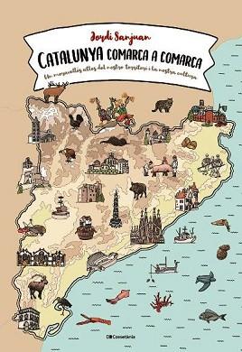 CATALUNYA COMARCA A COMARCA | 9788413560823 | SANJUAN,JORDI | Llibreria Geli - Llibreria Online de Girona - Comprar llibres en català i castellà