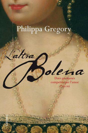 L'ALTRA BOLENA | 9788466409032 | GREGORY,PHILIPPA | Llibreria Geli - Llibreria Online de Girona - Comprar llibres en català i castellà