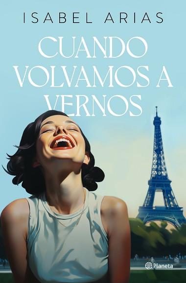 CUANDO VOLVAMOS A VERNOS | 9788408283478 | ARIAS,ISABEL | Llibreria Geli - Llibreria Online de Girona - Comprar llibres en català i castellà