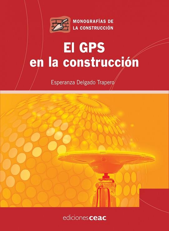 EL GPS EN LA CONSTRUCCION | 9788432919992 | DELGADO,ESPERANZA | Llibreria Geli - Llibreria Online de Girona - Comprar llibres en català i castellà