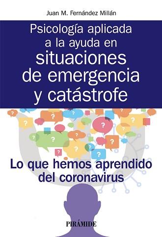 PSICOLOGÍA APLICADA A LA AYUDA EN SITUACIONES DE EMERGENCIA Y CATÁSTROFE | 9788436843712 | FERNÁNDEZ MILLÁN,JUAN M. | Llibreria Geli - Llibreria Online de Girona - Comprar llibres en català i castellà