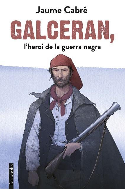 GALCERAN,L'HEROI DE LA GUERRA NEGRA | 9788417515201 | CABRÉ,JAUME  | Llibreria Geli - Llibreria Online de Girona - Comprar llibres en català i castellà