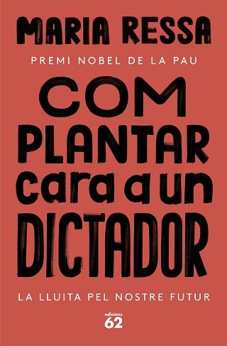 COM PLANTAR CARA A UN DICTADOR | 9788429780833 | RESSA,MARIA | Llibreria Geli - Llibreria Online de Girona - Comprar llibres en català i castellà