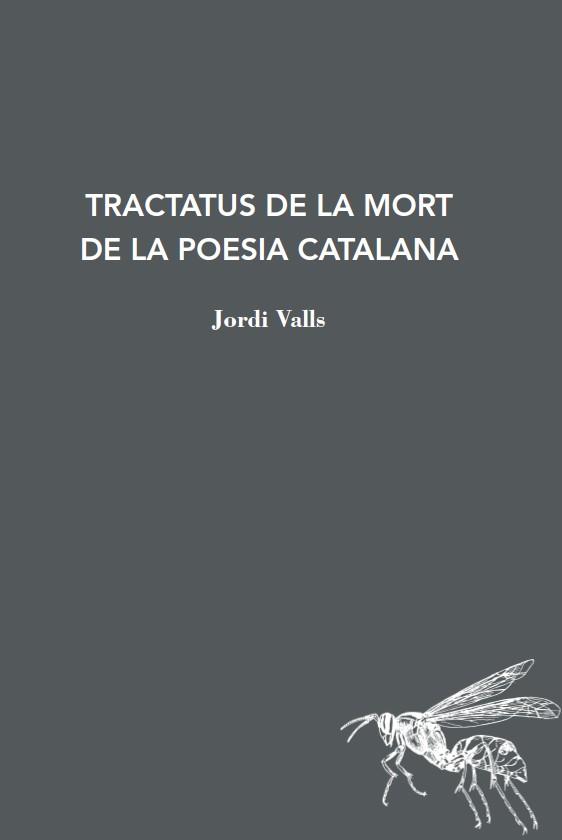 TRACTATUS DE LA MORT DE LA POESIA CATALANA | 9788412760149 | VALLS,JORDI | Llibreria Geli - Llibreria Online de Girona - Comprar llibres en català i castellà