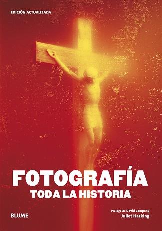 FOTOGRAFÍA.TODA LA HISTORIA | 9788419499592 | HACKING,JULIET/CAMPANY, DAVID | Llibreria Geli - Llibreria Online de Girona - Comprar llibres en català i castellà
