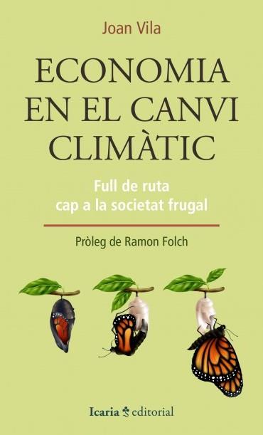 ECONOMIA EN EL CANVI CLIMÀTIC | 9788418826122 | VILA,JOAN | Llibreria Geli - Llibreria Online de Girona - Comprar llibres en català i castellà