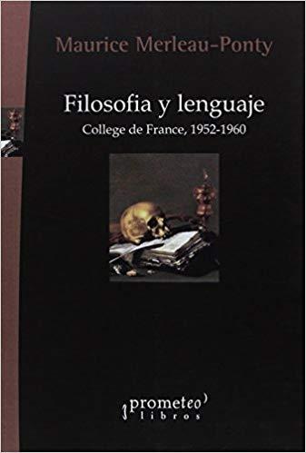 FILOSOFIA Y LENGUAJE.COLLEGE DE FRANCE(1952-1960) | 9789875747753 | MERLEAU-PONTY,MAURICE | Llibreria Geli - Llibreria Online de Girona - Comprar llibres en català i castellà