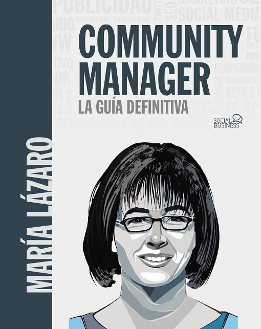 COMMUNITY MANAGER.LA GUÍA DEFINITIVA | 9788441540866 | LÁZARO,MARÍA | Llibreria Geli - Llibreria Online de Girona - Comprar llibres en català i castellà