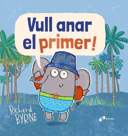VULL ANAR EL PRIMER! | 9788499068336 | BYRNE,RICHARD | Llibreria Geli - Llibreria Online de Girona - Comprar llibres en català i castellà