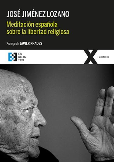 MEDITACIÓN ESPAÑOLA SOBRE LA LIBERTAD RELIGIOSA | 9788413390451 | JIMÉNEZ LOZANO,JOSÉ | Llibreria Geli - Llibreria Online de Girona - Comprar llibres en català i castellà