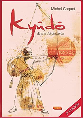 KYUDO.EL ARTE DEL DESPERTAR | 9788496166783 | COQUET,MICHEL | Llibreria Geli - Llibreria Online de Girona - Comprar llibres en català i castellà