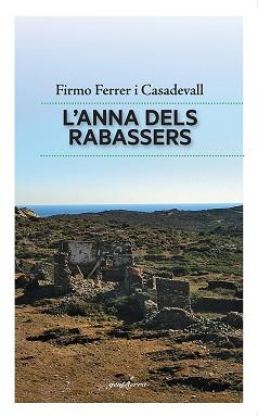 L'ANNA DELS RABASSERS | 9788494718885 | FERRER I CASADEVALL,FIRMO | Llibreria Geli - Llibreria Online de Girona - Comprar llibres en català i castellà