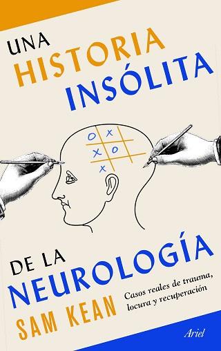 UNA HISTORIA INSÓLITA DE LA NEUROLOGÍA | 9788434431270 | KEAN,SAM | Llibreria Geli - Llibreria Online de Girona - Comprar llibres en català i castellà