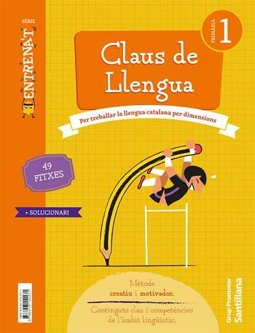 QUADERN CLAUS DE LLENGUA SERIE ENTRENAT(PRIMER DE PRIMARIA) | 9788413152271 | VARIOS AUTORES | Llibreria Geli - Llibreria Online de Girona - Comprar llibres en català i castellà