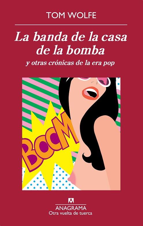 LA BANDA DE LA CASA DE LA BOMBA Y OTRAS CRONICAS DE LA ERA POP | 9788433976239 | WOLFE,TOM | Llibreria Geli - Llibreria Online de Girona - Comprar llibres en català i castellà