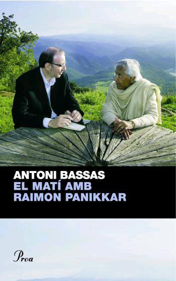 EL MATI AMB RAIMON PANNIKAR | 9788482566528 | BASSAS,ANTONI | Llibreria Geli - Llibreria Online de Girona - Comprar llibres en català i castellà